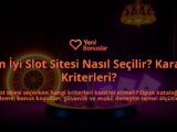 En-Iyi-Slot-Sitesi-Nasil-Secilir-Karar-Kriterleri-overlay-1788172235.jpg