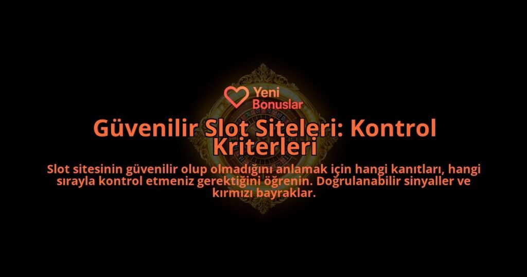 Guvenilir-Slot-Siteleri-Kontrol-Kriterleri-overlay-1788103012.jpg