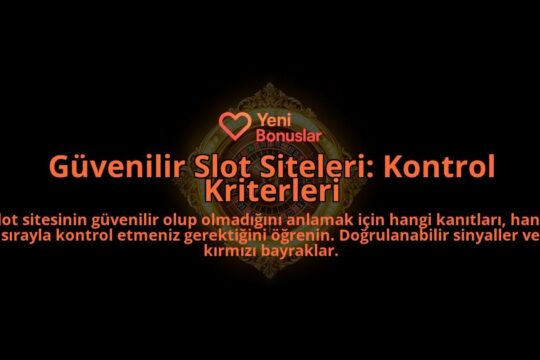 Guvenilir-Slot-Siteleri-Kontrol-Kriterleri-overlay-1788103012.jpg