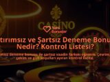 Yatirimsiz-ve-Sartsiz-Deneme-Bonusu-Nedir-Kontrol-Listesi-overlay-1788164417.jpg