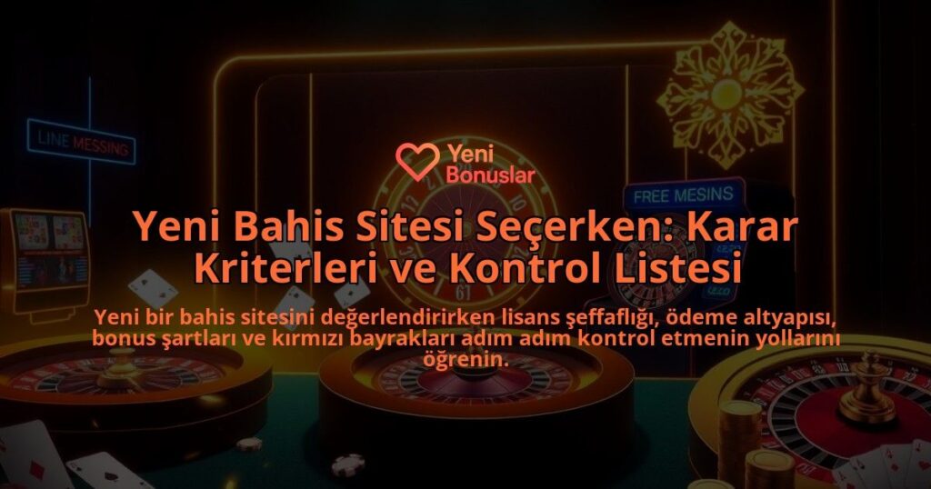 Yeni-Bahis-Sitesi-Secerken-Karar-Kriterleri-ve-Kontrol-Listesi-overlay-1788127622.jpg