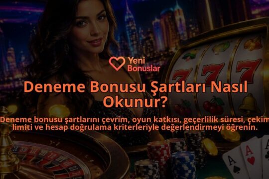 Deneme-Bonusu-Sartlari-Nasil-Okunur-overlay-1789752111.jpg